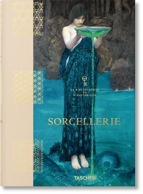 Sorcellerie. La Bibliothèque de l'Esotérisme by Hundley, Jessica