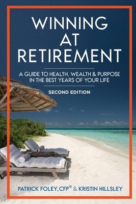Winning at Retirement by Foley, Patrick