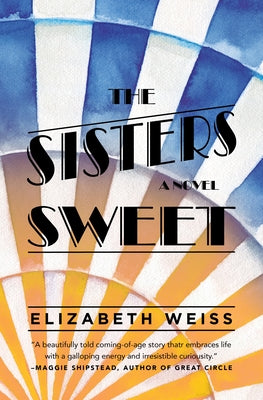 The Sisters Sweet by Weiss, Elizabeth