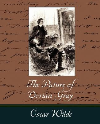 The Picture of Dorian Gray - Oscar Wilde by Wilde, Oscar