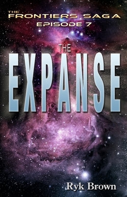Ep.#7 - The Expanse: The Frontiers Saga by Brown, Ryk