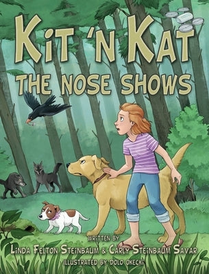 Kit 'n Kat: The Nose Shows by Steinbaum, Linda Felton