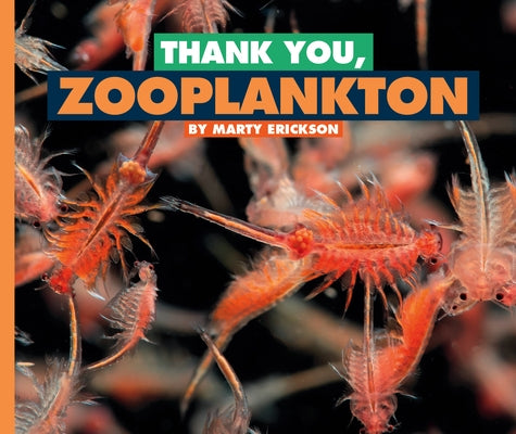 Thank You, Zooplankton by Erickson, Marty