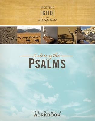 Meeting God in Scripture: Entering the Psalms: Participant's Workbook by Books, Upper Room