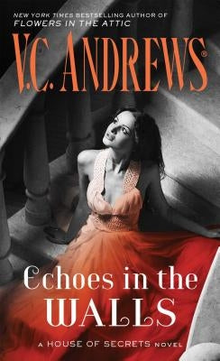 Echoes in the Walls by Andrews, V. C.