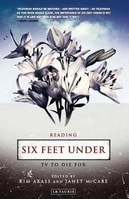 Reading Six Feet Under: TV to Die for by Lawson, Mark