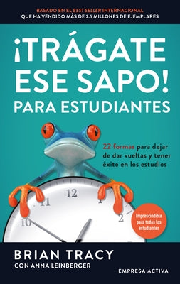Trágate Ese Sapo! Para Estudiantes by Leinberger, Anna