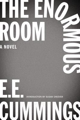 The Enormous Room by Cummings, E. E.