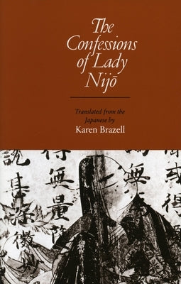 The Confessions of Lady Nijo by Brazell, Karen