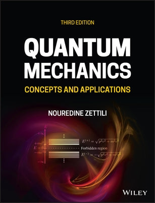 Quantum Mechanics: Concepts and Applications by Zettili, Nouredine
