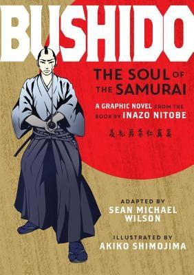 Bushido: The Soul of the Samurai by Nitobe, Inazo