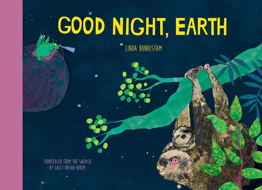 Good Night, Earth by Bondestam, Linda