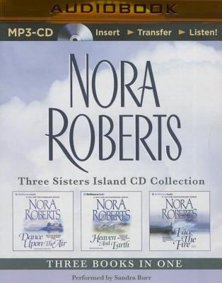 Nora Roberts - Three Sisters Island Trilogy (3-In-1 Collection): Dance Upon the Air, Heaven and Earth, Face the Fire by Roberts, Nora