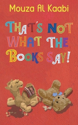 That's Not What The Books Say! by Al Kaabi, Mouza