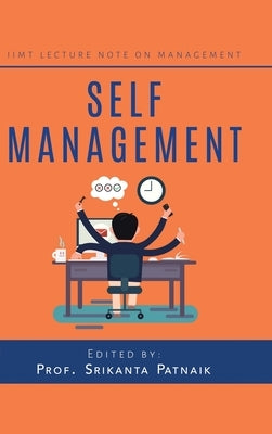 Self Management by Patnaik, Prof Srikanta