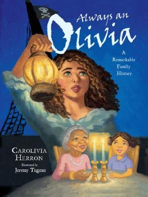 Always an Olivia: A Remarkable Family History by Herron, Carolivia