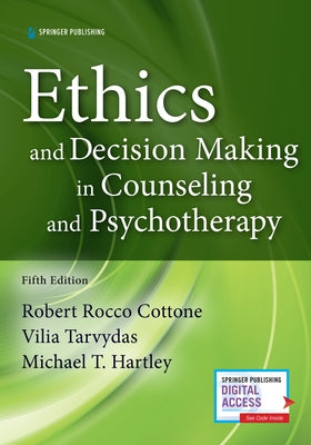 Ethics and Decision Making in Counseling and Psychotherapy by Cottone, Robert