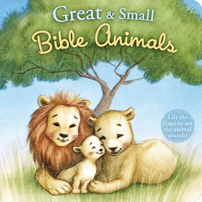 Great and Small Bible Animals by B&h Kids Editorial