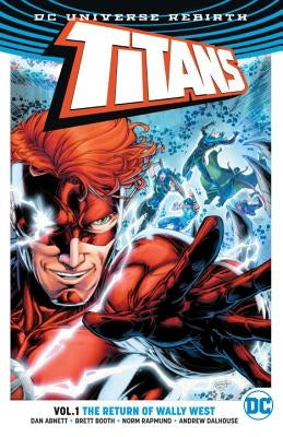 Titans Vol. 1: The Return of Wally West (Rebirth) by Abnett, Dan