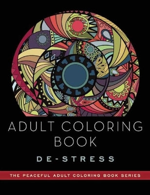 Adult Coloring Book: De-Stress: Adult Coloring Books by Adult Coloring Books
