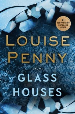 Glass Houses by Penny, Louise