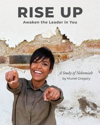 Rise Up: Awaken the Leader in You by Roots, Planting