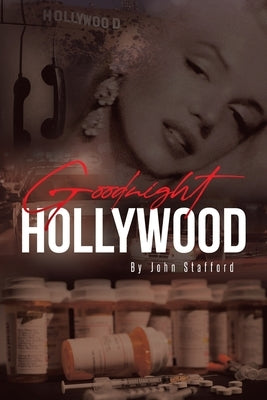 Goodnight Hollywood by Stafford, John