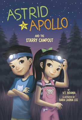Astrid and Apollo and the Starry Campout by Bidania, V. T.