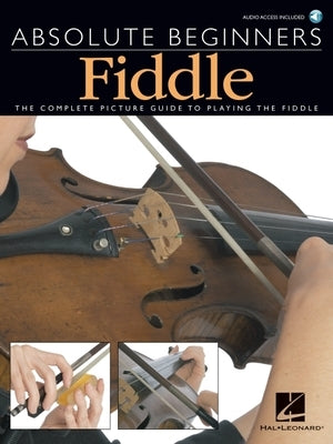Absolute Beginners - Fiddle [With Play-Along CD and Pull-Out Chart] by Hal Leonard Corp
