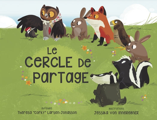 Le Cercle de Partage by Larsen-Jonasson, Theresa Corky