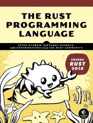 The Rust Programming Language (Covers Rust 2018) by Klabnik, Steve