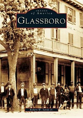 Glassboro by Sands Jr, Robert W.