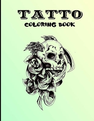 tatto coloring book: large Print Designs for Tattoo Lovers with Sugar Skulls, Roses, Animals by Book, Lfeen