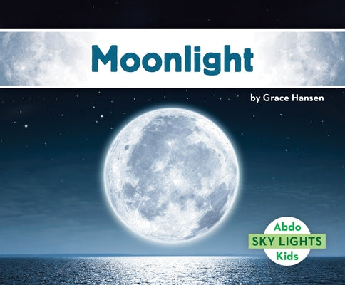 Moonlight by Hansen, Grace