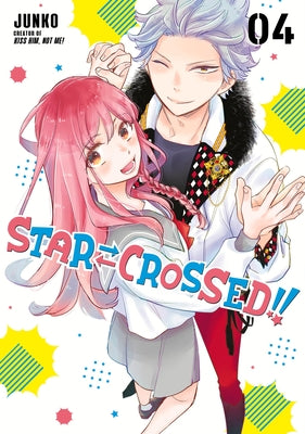 Star-Crossed!! 4 by Junko