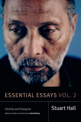 Essential Essays, Volume 2: Identity and Diaspora by Hall, Stuart