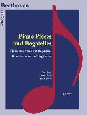 Klavierstuecke Und Bagatellen by Beethoven, Ludwig Van