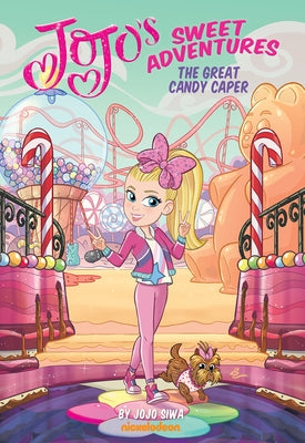 The Great Candy Caper (Jojo's Sweet Adventures): A Graphic Novel by Siwa, Jojo