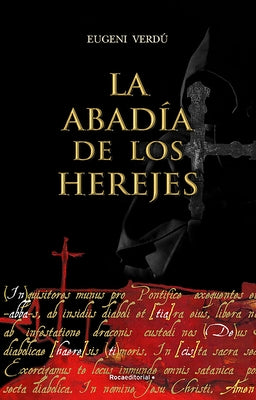 La Abadía de Los Herejes / Abbey of Heretics by Verd&#250;, Eugeni