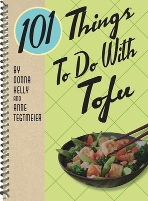 101 Things to Do with Tofu, Rerelease by Kelly, Donna