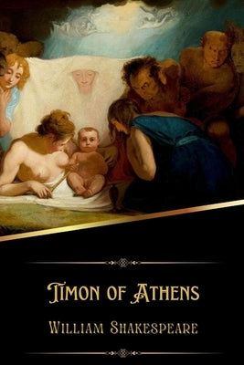 Timon of Athens (Illustrated) by Shakespeare, William