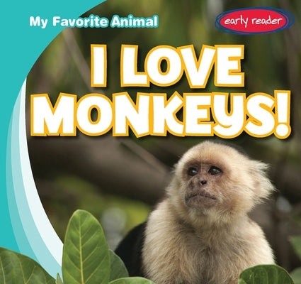 I Love Monkeys! by Gottlieb, Beth