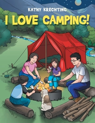 I Love Camping! by Krechting, Kathy