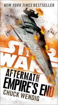 Empire's End: Aftermath (Star Wars) by Wendig, Chuck