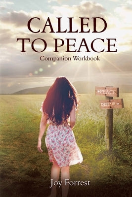 Called to Peace: Companion Workbook by Forrest, Joy