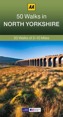 50 Walks in North Yorkshire by AA Publishing