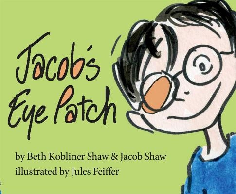 Jacob's Eye Patch by Kobliner, Beth