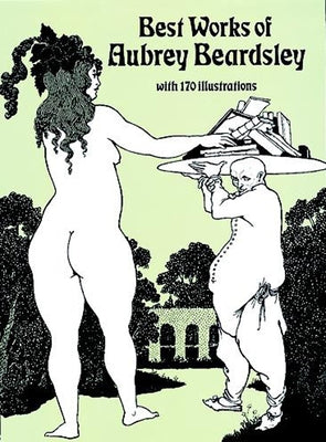 Best Works of Aubrey Beardsley by Beardsley, Aubrey