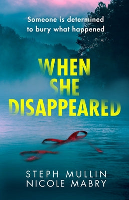 When She Disappeared by Mullin, Steph