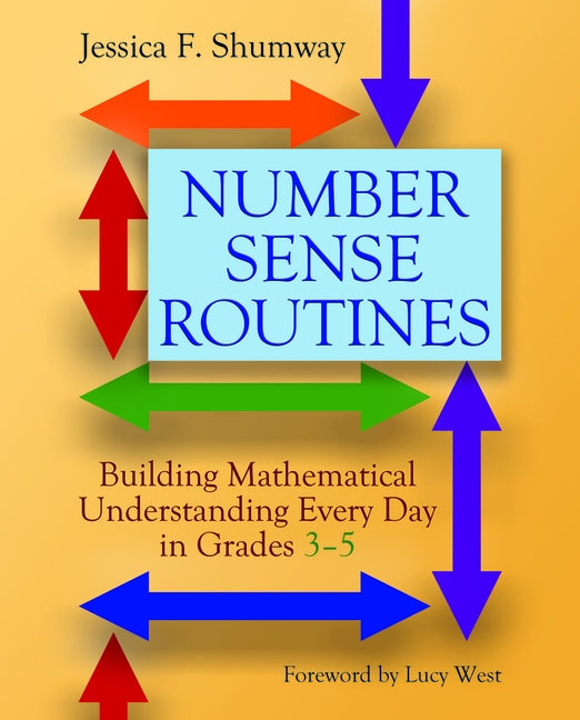 Number Sense Routines: Building Mathematical Understanding Every Day in Grades 3-5 by Shumway, Jessica F.